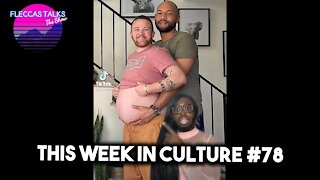 THIS WEEK IN CULTURE #78