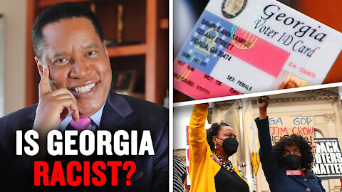 How the Left Uses Race-Baiting in Georgia’s New Election Law | Larry Elder
