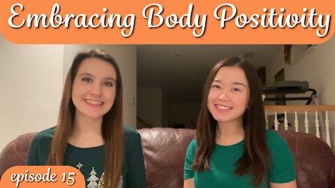 Episode 15: Embracing Body Positivity