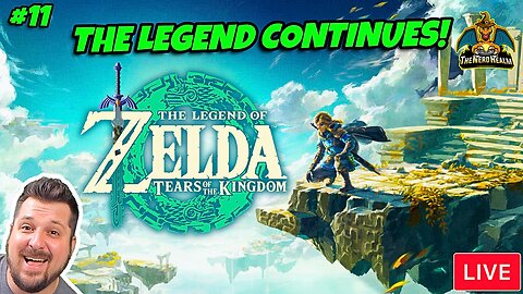 Zelda: Tears of the Kingdom | The Legend Continues #11 (Full Playthrough)