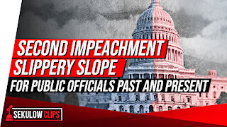 Second Impeachment Slippery Slope for Public Officials Past and Present