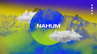 Minor Prophets - Nahum