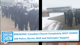 BREAKING: Canadian Church Completely SHUT DOWN! 200 Police, Barrier Wall and Helicopter Support