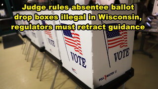 Judge rules absentee ballot drop boxes illegal in Wisconsin, regulators must retract guidance - JTNN
