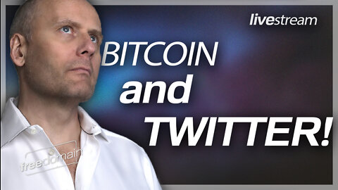Stefan Molyneux on Bitcoin and Twitter - Livestream