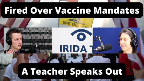 Fired Over Vaccine Mandates - A Teacher Speaks Out