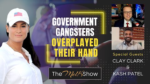 Mel K w/ Clay Clark & Kash Patel | Government Gangsters Have Overplayed Their Hand | 9-16-23