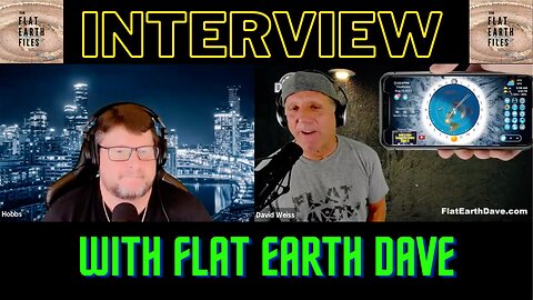 Interview with "Flat Earth Dave" David Weiss