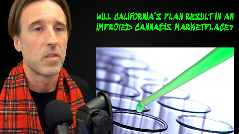 Will California's New Cannabis Testing Plan Improve the Marketplace?
