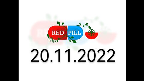Red Pill News | Wiadomości W Czerwonej Pigułce 20.11.2022