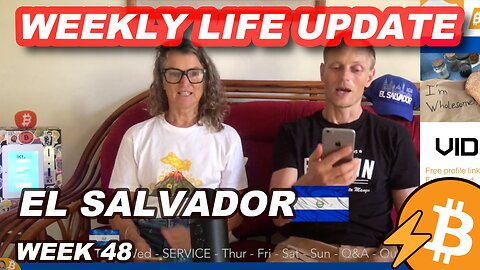 Week 48 - Life in El Salvador with Nicki & James, Bitcoin Lightning El Salvador News