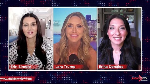 Lara Trump, Erin Elmore, & Erika Donalds