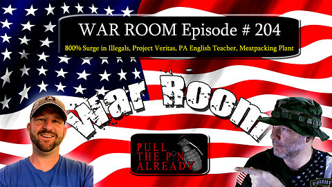 PTPA (WAR ROOM Ep 204):800% Surge in Illegals, Project Veritas, PA English Teacher, Meatpacking