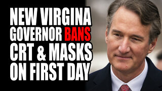 New Virginia Governor BANS CRT & Masks on First Day