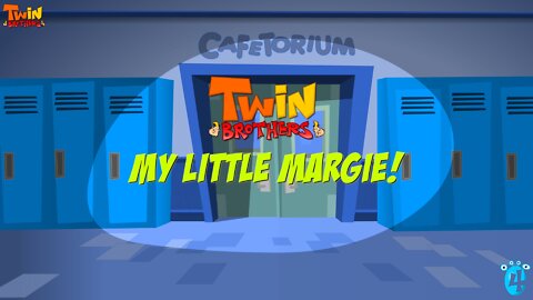 Twin Brothers: MY LITTLE MARGIE!