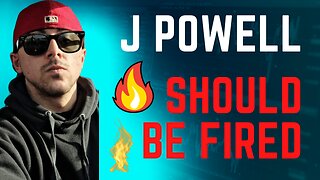 JEROME POWELL: SHOULD BE FIRED.