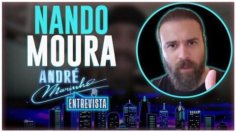 NANDO MOURA solta o verbo! | André Marinho Entrevista