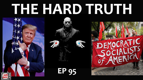 The Hard Truth & What to do about it - Episode 95