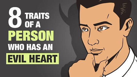 8 Traits of a Person With an Evil Heart