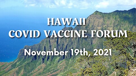Hawaii Covid Vaccine Forum (With RFK Jr., Dr. Peter McCullough, Dr. Ryan Cole and more)
