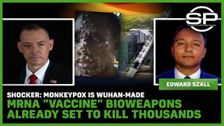 Shocker: Monkeypox Is Wuhan-Made, MRNA Bioweapons Already Set To Kill Thousands