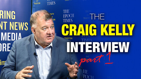 Part 1 - Craig Kelly MP Interview | Australia Calling