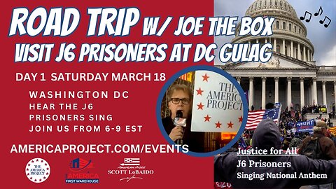 🇺🇸 LIVE! 🇺🇸 ROAD TRIP w/JOE THE BOX: VISITING THE J6 PRISONERS AT THE DC GULAG