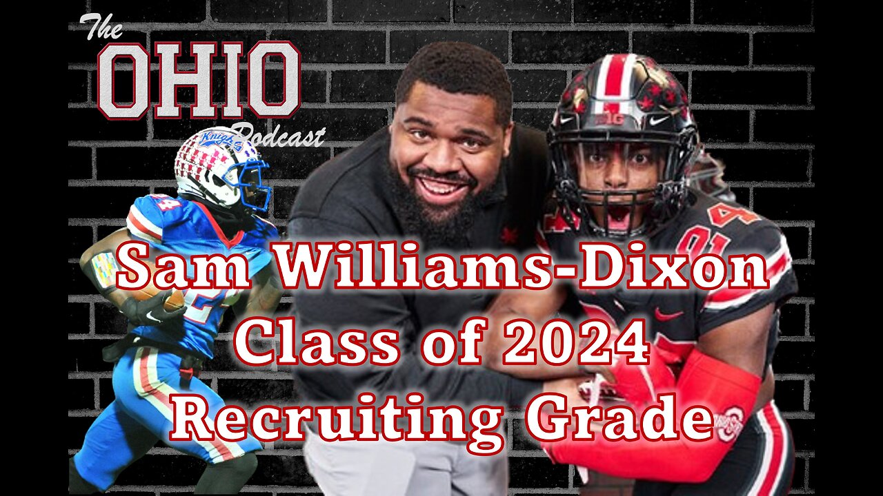 Ohio State Recruiting Review Sam WilliamsDixon Class of 2024