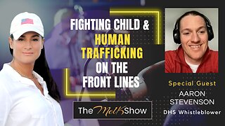 Mel K & DHS Whistleblower Aaron Stevenson | Fighting Child & Human Trafficking on the Front Lines | 3-25-23