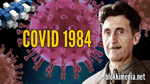 Covid 1984 | BlokkiMedia 4.1.2021