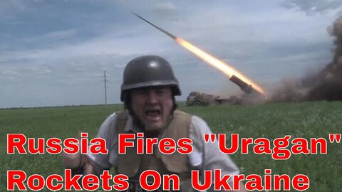 Russia Fires BM-27 "Uragan" Rockets On Ukraine