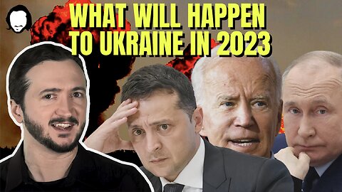 Here's What Will Happen in Ukraine in 2023