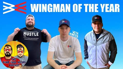 What is the #WingmanofTheYear Media Company? with #HunterWerner - DCW Podcast Ep. 31 #podcast2022