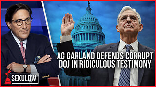 AG Garland Defends Corrupt DOJ In Ridiculous Testimony