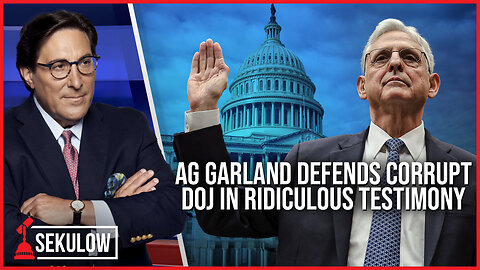 AG Garland Defends Corrupt DOJ In Ridiculous Testimony