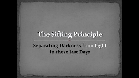 The Sifting Principle: How God Uses Suffering to Separate Darkness from Light in these Last Days
