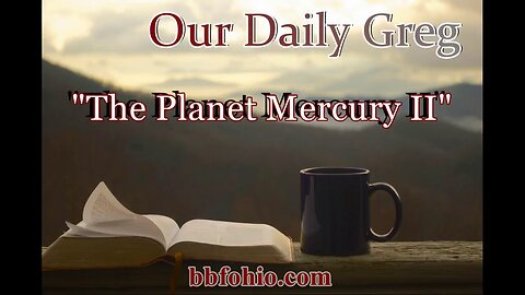 059 The Planet Mercury II Our Daily Greg