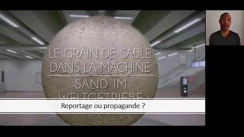 Le grain de sable dans la machine : reportage ou propagande ?