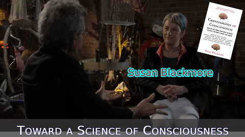 Susan Blackmore - 2014 - Toward a Science of Consciousness