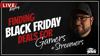 🔴 Finding Black Friday Deals for Gamers + Streamers!