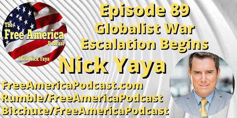 Episode 89: Globalist War Escalates