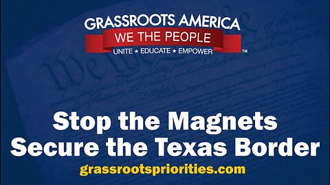 Stop the Magnets | Secure the Texas Border