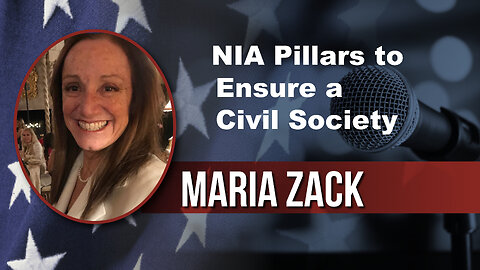 NIA Pillars to Ensure a Civil Society - Maria Zack