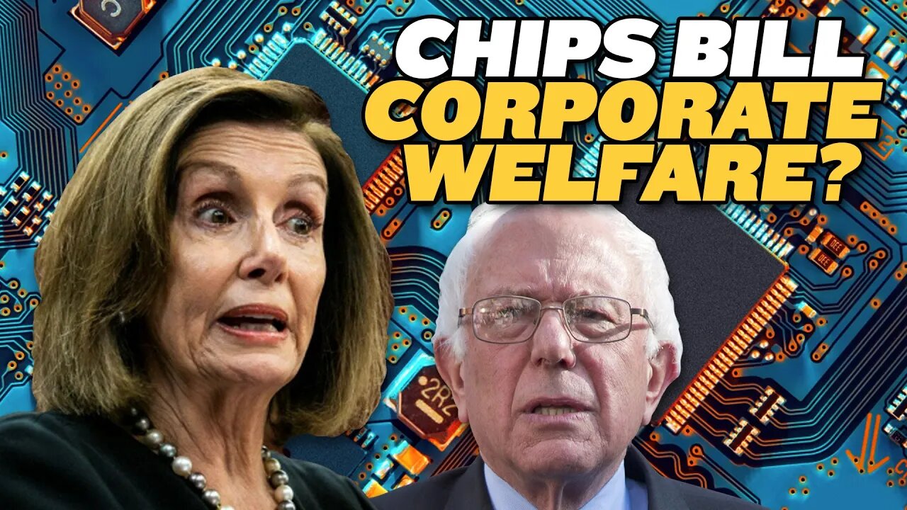 CHIPS Bill Sound Investment Or Corporate Welfare?