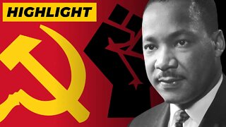 Why the Left Loves Martin Luther King, Jr. (Highlight)