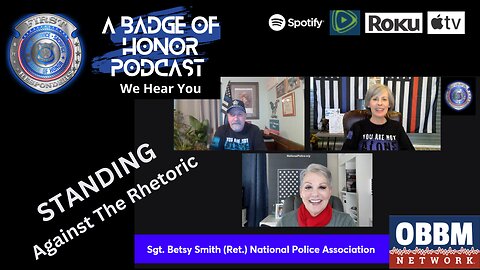Standing Against The Rhetoric - A Badge of Honor Podcast on OBBM