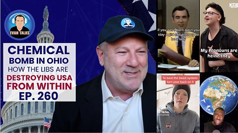 Chemical Bomb in Ohio, How Libs Are Destroying America from Within - Ep. 260
