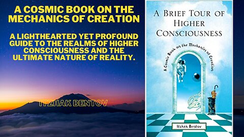 Brief Tour of Higher Consciousness - Itzhak Bentov - Preface Pt. 2