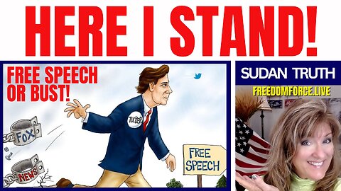 Here I Stand! Truth about Tucker, Sudan, Tribulation 4-26-23