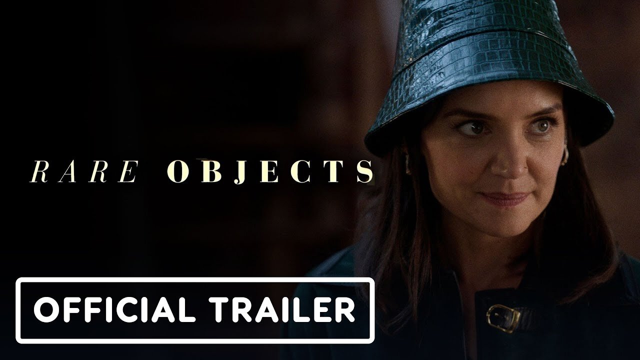 rare-objects-trailer-poster-preview-katie-holmes-new-movie